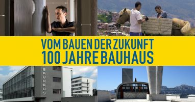 VOM BAUEN DER ZUKUNFT - 100 JAHRE BAUHAUS