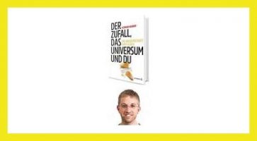 DER ZUFALL, DAS UNIVERSUM UND DU